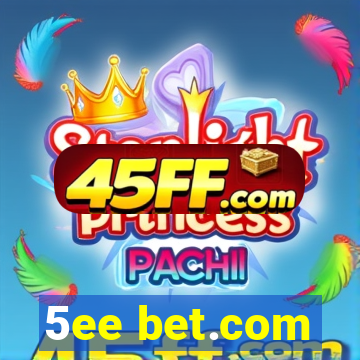 5ee bet.com